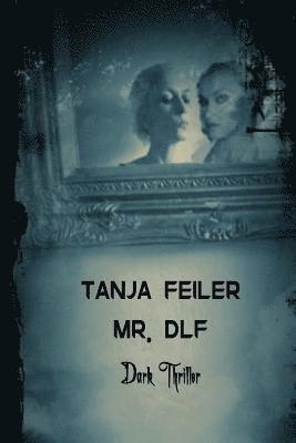 Mr. Dlf: Dark Thriller 1