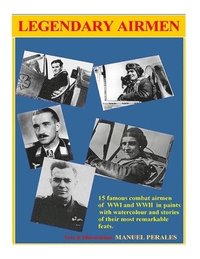 bokomslag Legendary Airmen: 15 famous combat airmen of WWI and WWII