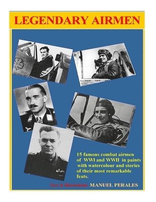 Legendary Airmen: 15 famous combat airmen of WWI and WWII 1