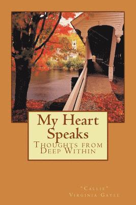 bokomslag My Heart Speaks: Thoughts from Deep Within