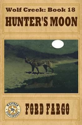 bokomslag Wolf Creek: Hunter's Moon