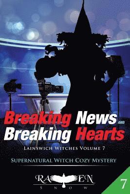 Raven Snow - Breaking News and Breaking Hearts, Häftad