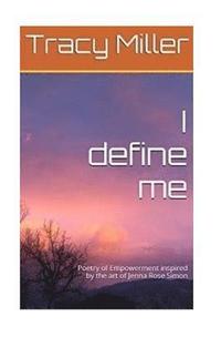 bokomslag I define me: Poetry of Empowerment inspired by the art of Jenna Rose Simon