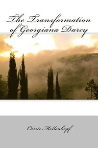 bokomslag The Transformation of Georgiana Darcy