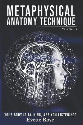 Metaphysical Anatomy Technique Volume 2 1