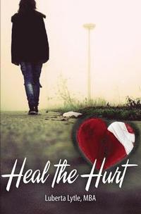 bokomslag Heal The Hurt