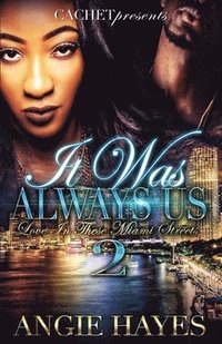 bokomslag It Was Always Us: Love In These Miami Streets 2