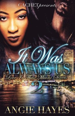 It Was Always Us: Love In These Miami Streets 2 1