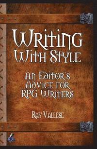 bokomslag Writing With Style: An Editor's Advice for RPG Writers