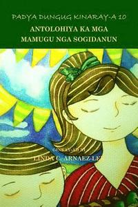 bokomslag Padya Dungug Kinaray-A 10: Antolohiya Ka MGA Mamugu Nga Sogidanun