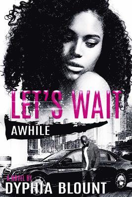 bokomslag Let's Wait Awhile: A Teenage Love No Affair