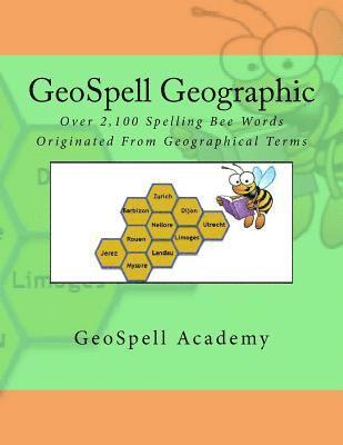 bokomslag GeoSpell Geographic: Over 2,100 Spelling Words Originated From Geographical Terms