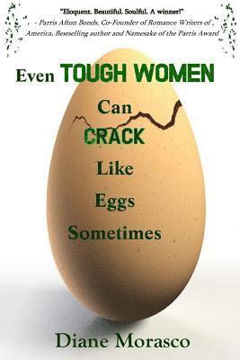 bokomslag Even Tough Women Can Crack Like Eggs Sometimes