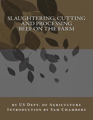 Slaughtering, Cutting and Processing Beef on the Farm 1