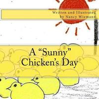 bokomslag A 'Sunny' Chicken's Day