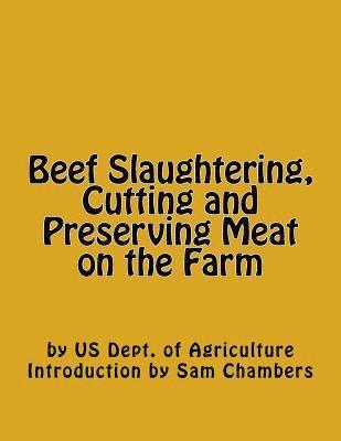 Beef Slaughtering, Cutting and Preserving Meat on the Farm 1