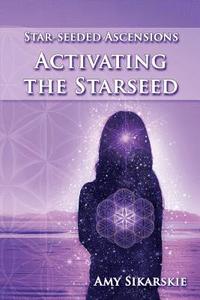 bokomslag Star-Seeded Ascensions: Activating the Starseed