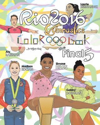 bokomslag RIO 2016 Gymnastics 'Final Five' Coloring Book for Kids: Simone Biles, Gabby Douglas, Laurie Hernandez, Aly Raisman, Madison Kocian