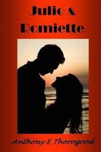 bokomslag Julio & Romiette: Three Romantic Comedies
