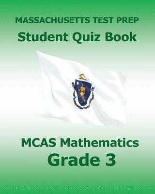 bokomslag MASSACHUSETTS TEST PREP Student Quiz Book MCAS Mathematics Grade 3: Preparation for the Next-Generation MCAS Tests