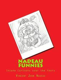 bokomslag Nadeau Funnies Vol.1: The Insane Cartoons over the Years