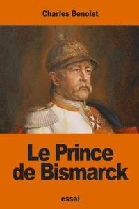 bokomslag Le Prince de Bismarck