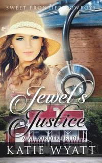 bokomslag Mail Order Bride: Jewel's Justice: Clean Historical Western Romance