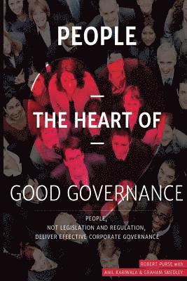 People - The Heart of Good Governance: A people-centred approach to Corporate Governance 1