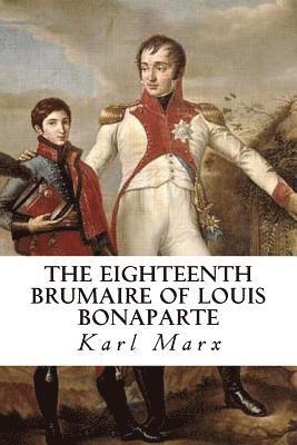 bokomslag The Eighteenth Brumaire of Louis Bonaparte