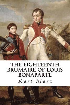 Karl Marx - The Eighteenth Brumaire of Louis Bonaparte, Häftad