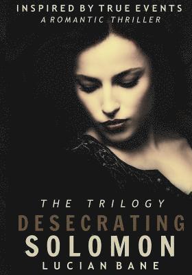 bokomslag Desecrating Solomon Trilogy