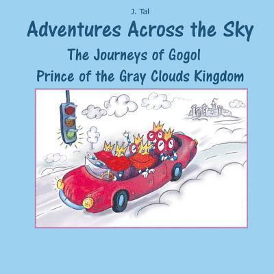 The Journeys of Gogol Prince of the Gray Clouds Kingdom 1