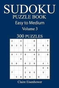 bokomslag Easy to Medium 300 Sudoku Puzzle Book: Volume 3