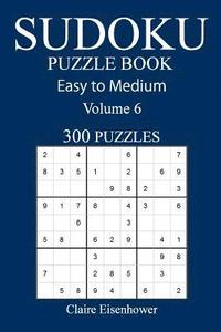 bokomslag Easy to Medium 300 Sudoku Puzzle Book: Volume 6