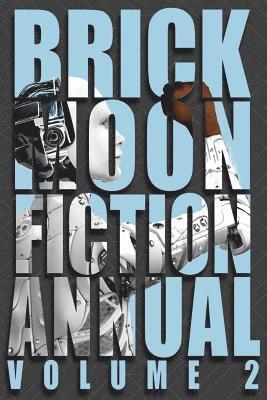 bokomslag The Brick Moon Fiction Annual Volume 2