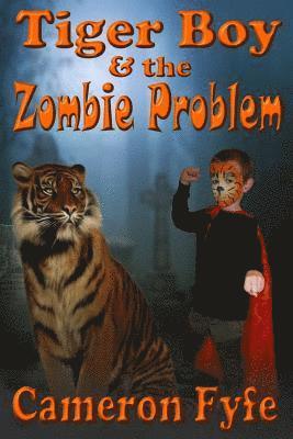 Tiger Boy & the Zombie Problem 1