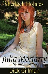 bokomslag Sherlock Holmes - Julia Moriarty - in memorium