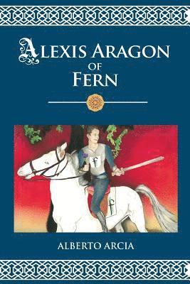 Alexis Aragon of Fern: The Adventures of the Danube Sisters 1