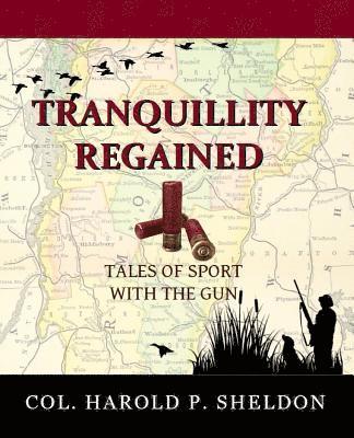 bokomslag Tranquillity Regained: Tales of Sport with the Gun