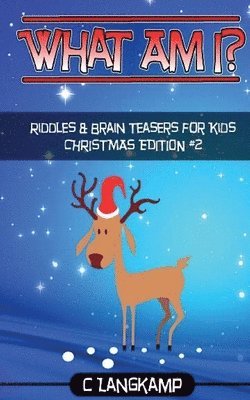 What Am I? Christmas Riddles and Brain Teasers for Kids #2 1