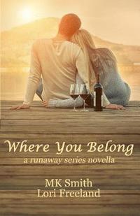 bokomslag Where You Belong: a runaway series novella