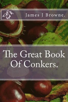 bokomslag The Great Book Of Conkers.