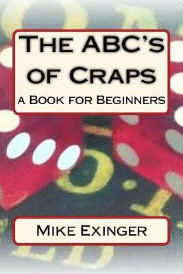 Mike Exinger - ABC's of Craps, Häftad