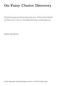 bokomslag Towards Unsupervised Fuzzy Discovery of an Undetermined Number of Clusters for a