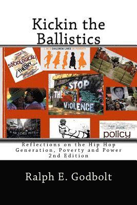 bokomslag Kickin the Ballistics: Reflections on the Hip Hop Generation, Poverty and Power