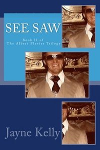 bokomslag See Saw: Book II of the Albert Plevier Trilogy