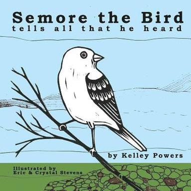 bokomslag Semore the Bird Tells All That He Heard