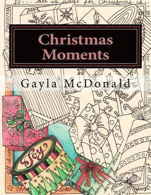 Christmas Moments: Bring Color to Your Christmas 1