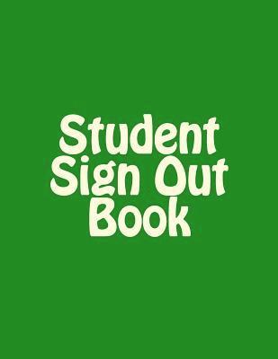 The Student Sign Out Book 1