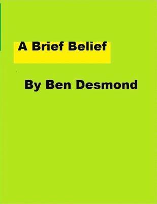 Ben Matthew Desmond - A Brief Belief, Häftad